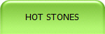 HOT STONES
